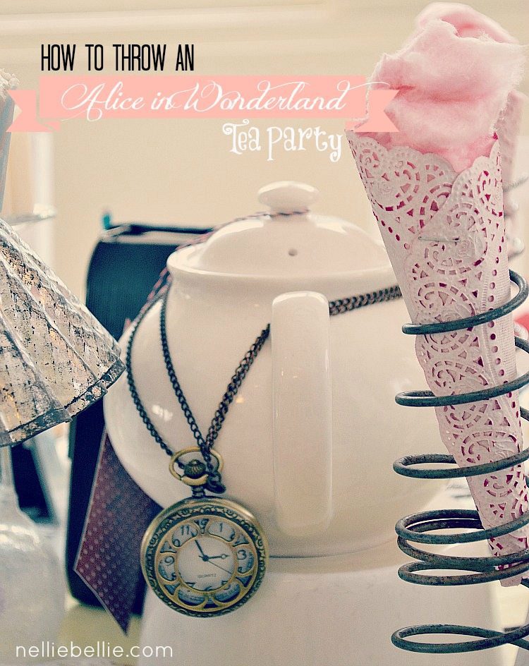 how to throw an Alice in Wonderland inspired tea party. By NellieBellie how to throw an Alice in Wonderland inspired tea party. By NellieBellie