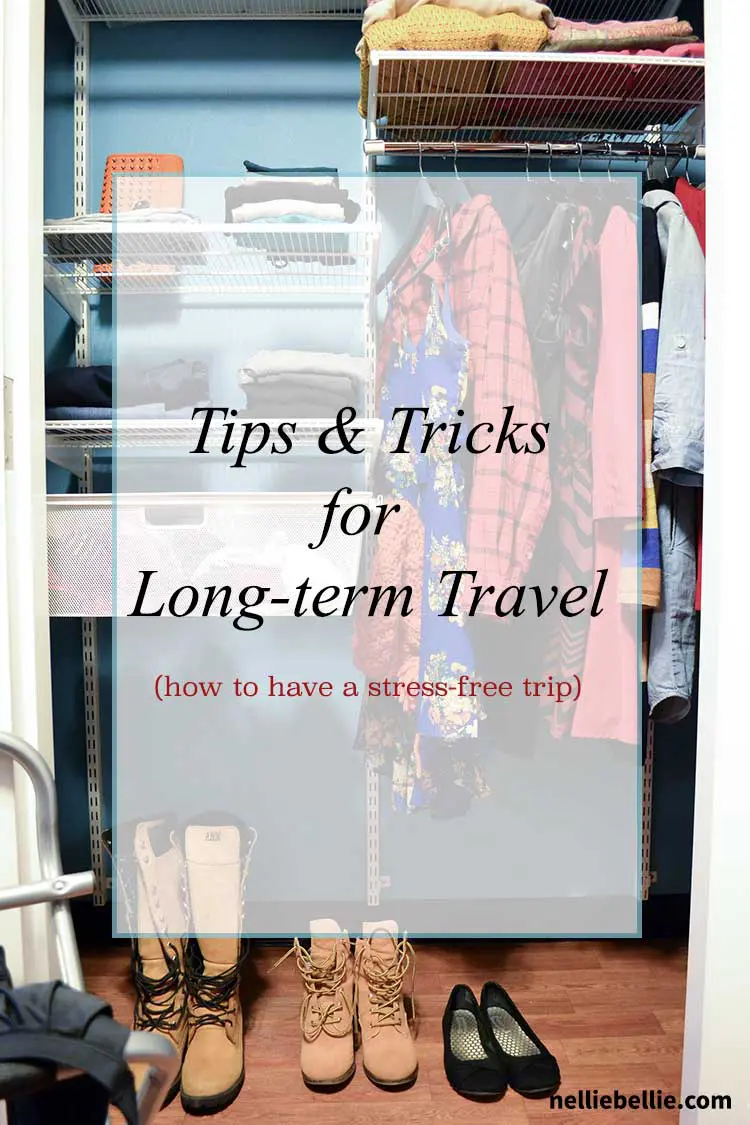 tips and tricks for your next long-term travel trip. Great advice to make it the best ever! From nelliebellie.com