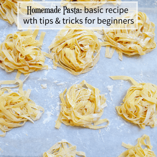 How to Make Homemade Pasta for the beginner. With tips, tricks, recipe, and tutorial.