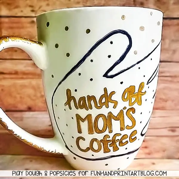 Hands Off Mom's Coffee DIY Mug by Fun Handprint Art