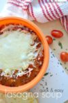one-pot 30-min lasagna soup.