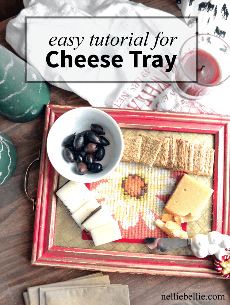 DIY Cheese Tray a tutorial from NellieBellie