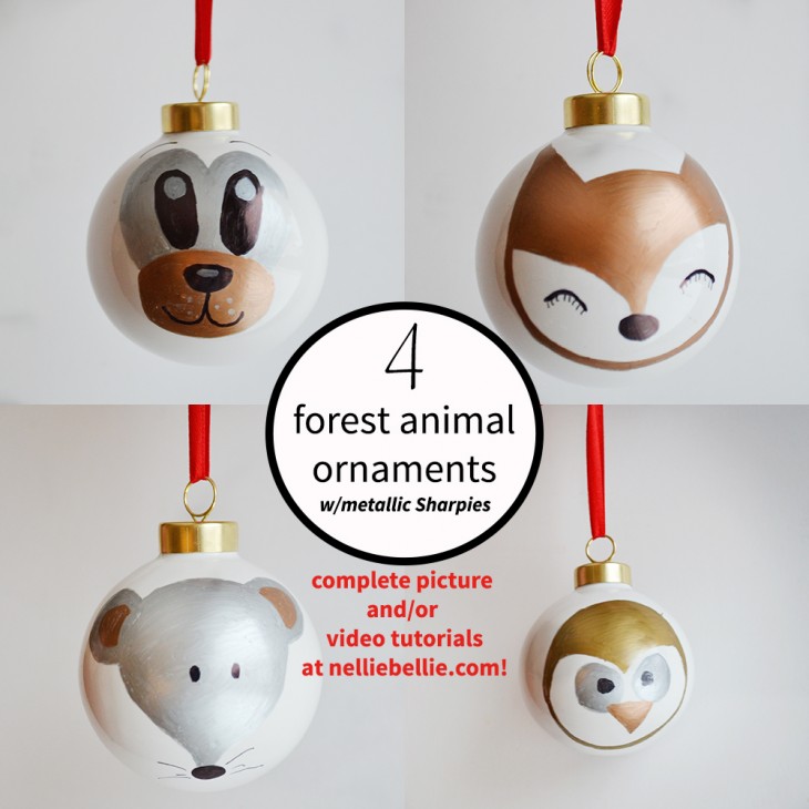 4 forest animal Sharpie ornaments. Easy to make with easy tutorial (including video!) at nelliebellie.com. These are fun and easy gift ideas!