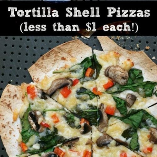 Tortilla shell pizzas (Cost less than $1 each!), includes simple tortilla pizza recipes. Repin to save.