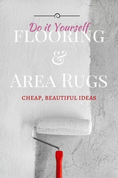 Cheap DIY flooring ideas and area rugs