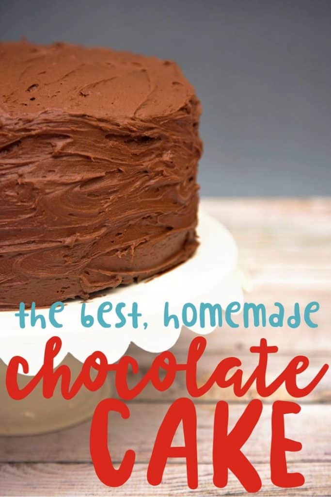 the best homemade chocolate cake from scratch recipe you'll ever make. And then make again and again...so good!