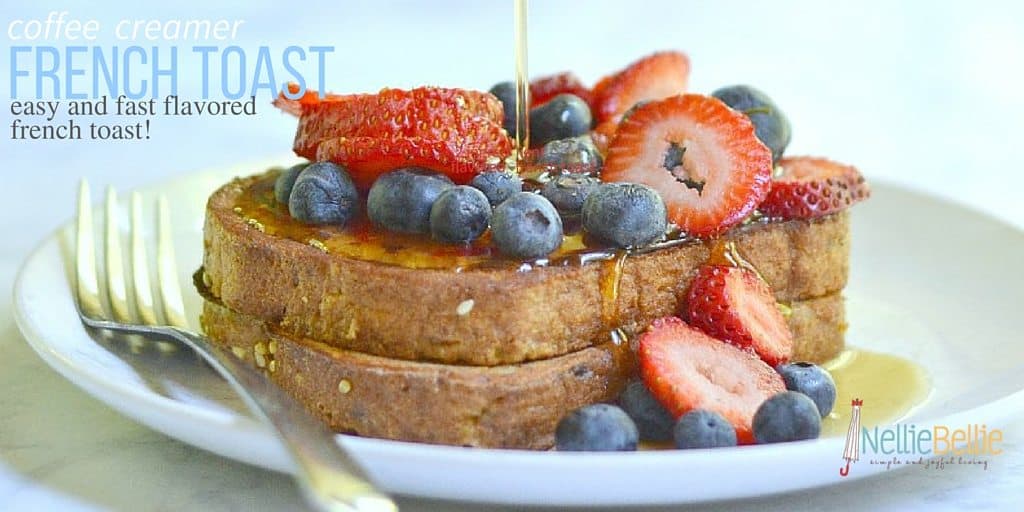Coffee Creamer French Toast Recipe easy flavored french toast