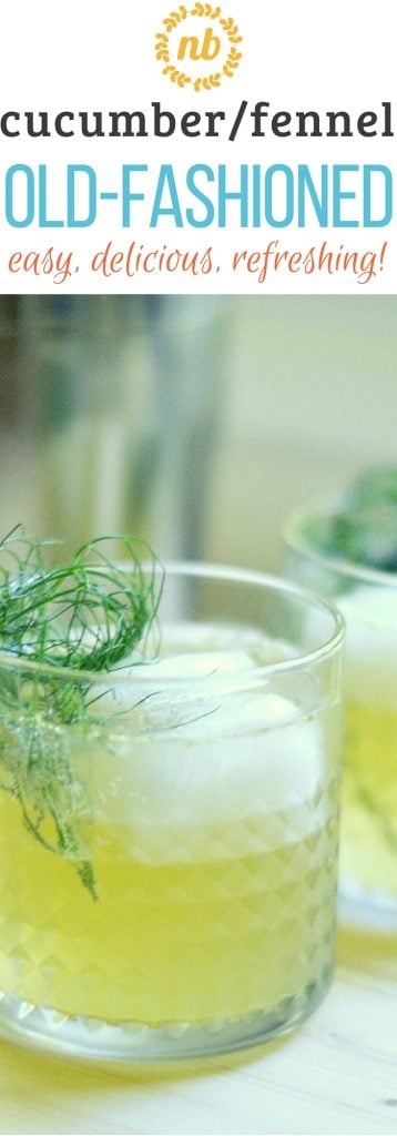 This old-fashioned is fresh and bright with the addition of cucumber and fennel. It is easy to make and delicious to drink!