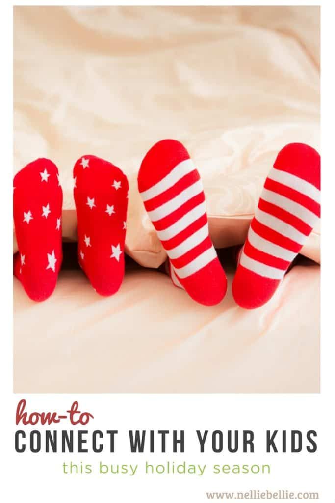 How to Connect with Your Kids This Holiday Season