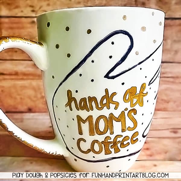 Hands Off Mom's Coffee DIY Mug by Fun Handprint Art