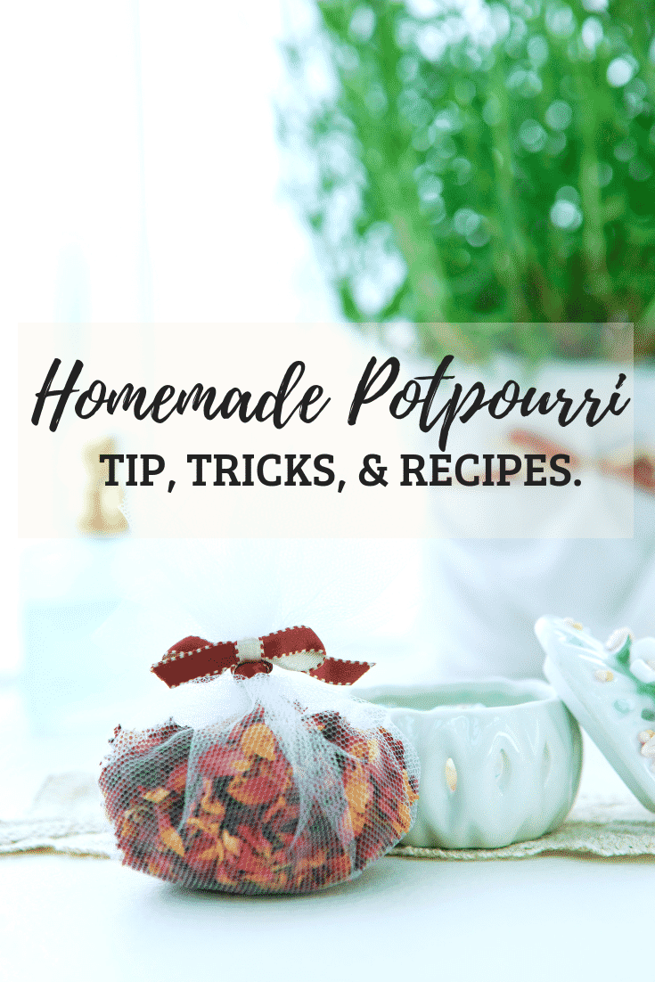tips, tricks, and recipes for homemade potpourri