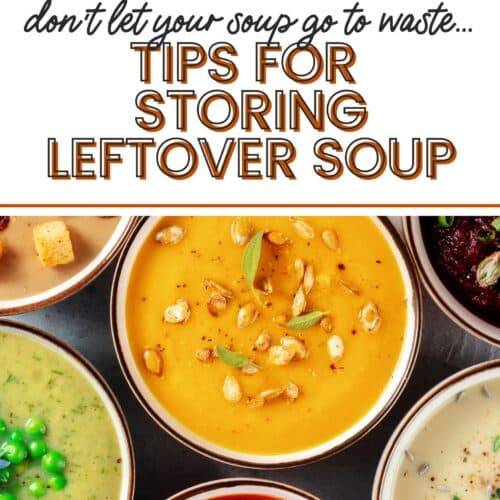 a graphic for tips for storing leftover soup with various kinds of soup on it.